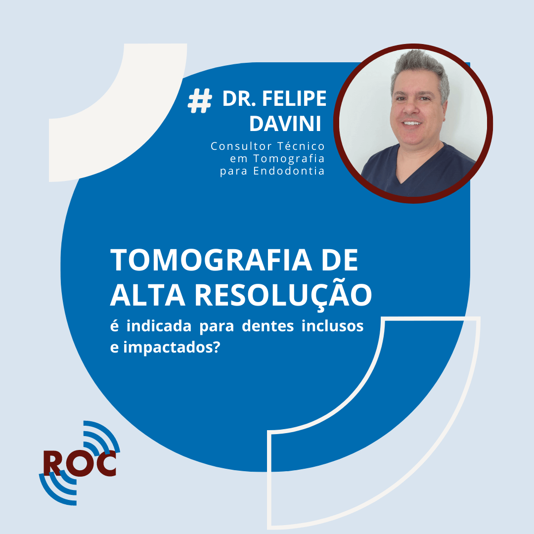 Tomografia de Alta ResoluÃ§Ã£o para Dentes Inclusos?