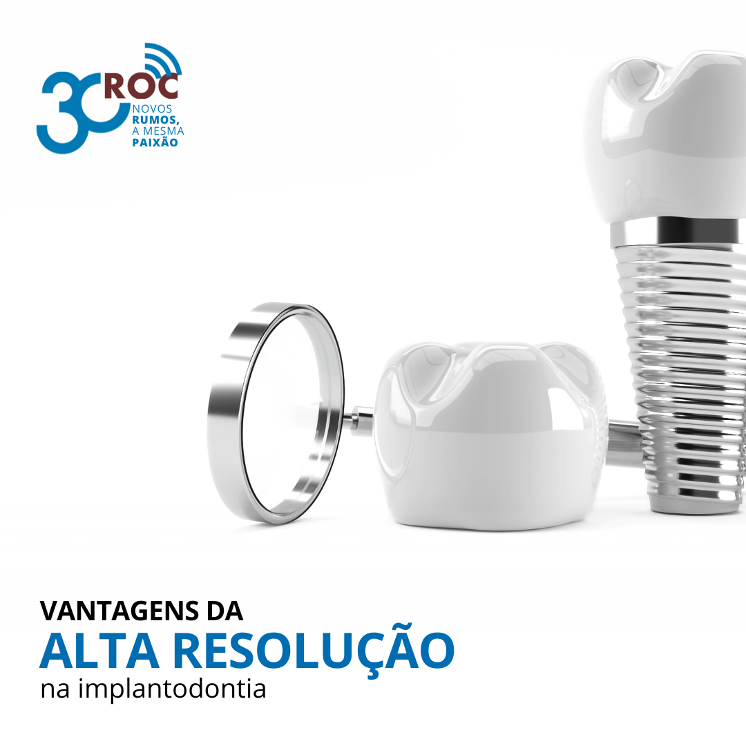 Vantagens da Alta ResoluÃ§Ã£o na Implantodontia
